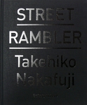 中藤毅彦/ Takehiko Nakafuji: STREET RAMBLER(サイン本)