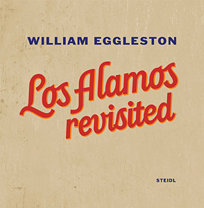 洋書 William Eggleston Los Alamos revisited Kirkville - Photo Book Review: Los Alamos Revisited, by