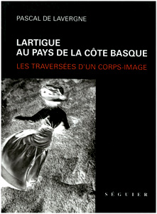 Jacques-Henri Lartigue: lartigue au pays de la cote basque. les 