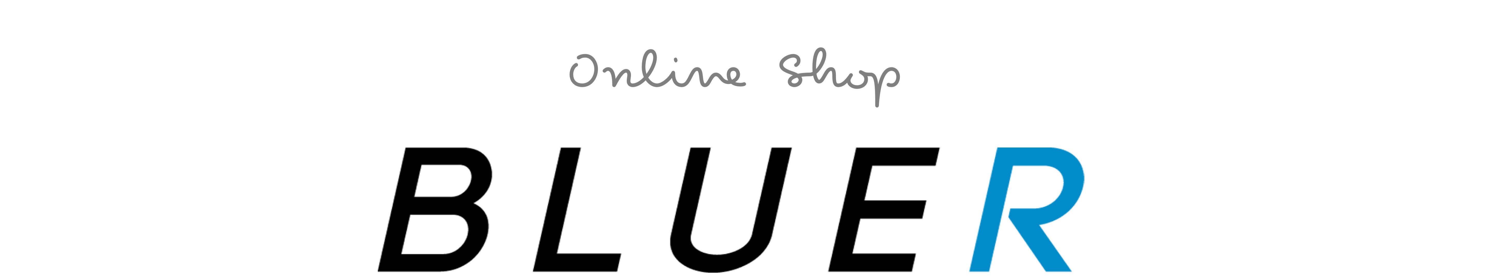 BLUER ONLINE SHOP｜ブルアーオンラインショップ
